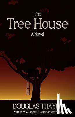 Douglas Thayer - The Tree House