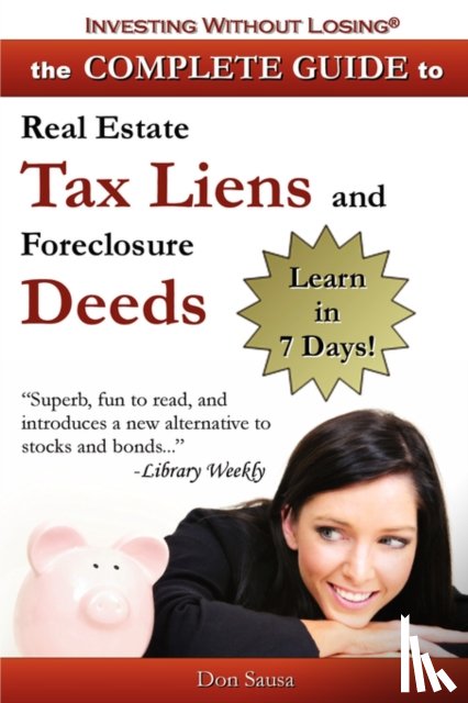 Sausa, D - Complete Guide to Real Estate Tax Liens and Foreclosure Deeds