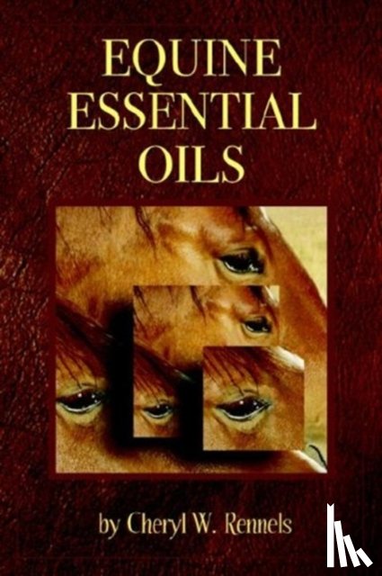 Rennels, Cheryl W - Equine Essential Oils