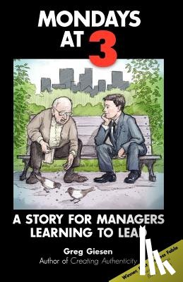 Giesen, Greg - Mondays at 3: A story for managers learning to lead