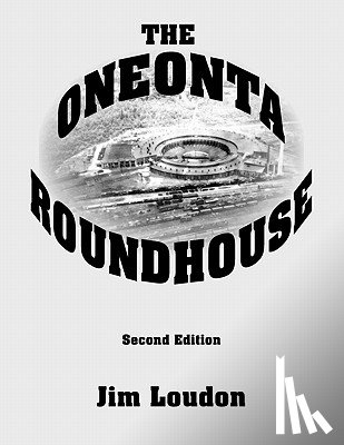 Loudon, Jim - The Oneonta Roundhouse