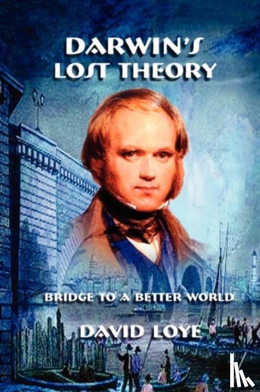 Loye, David - Darwin's Lost Theory
