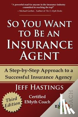 Hastings, Jeff - SO YOU WANT TO BE AN INSURANCE