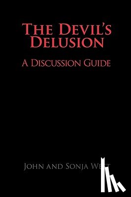 West, John, West, Sonja - The Devil's Delusion, A Discussion Guide