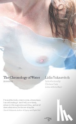 Yuknavitch, Lidia - The Chronology of Water: A Memoir
