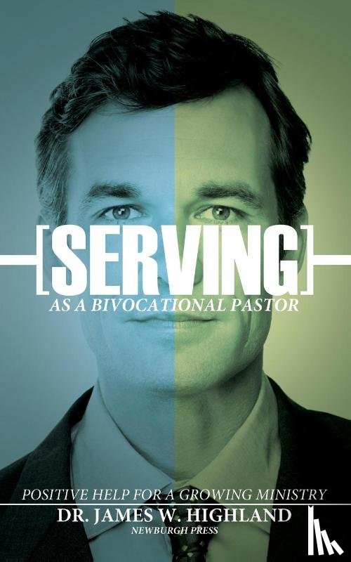 Highland, James W - Serving as a Bivocational Pastor