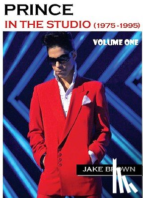 Brown, Jake - Prince in the Studio (1975-1995)