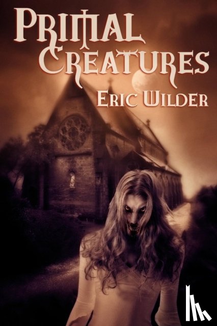 Wilder, Eric - Primal Creatures