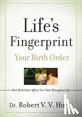 Hurst, Robert V. V. - Life's Fingerprint: How Birth Order Affects Your Path Throughout Life