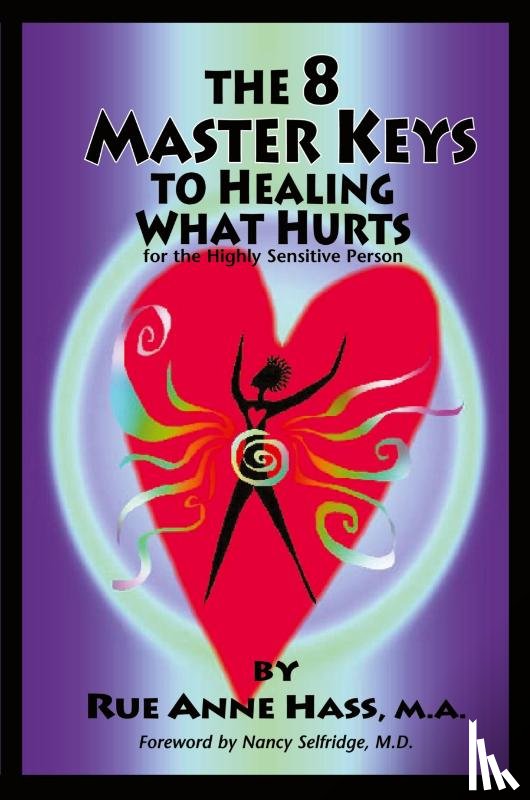 Hass, Rue Anne - The 8 Master Keys To Healing What Hurts