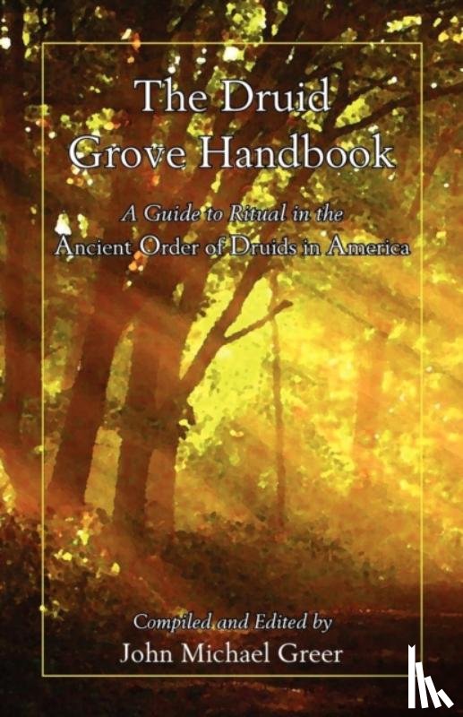 Greer, John Michael - The Druid Grove Handbook