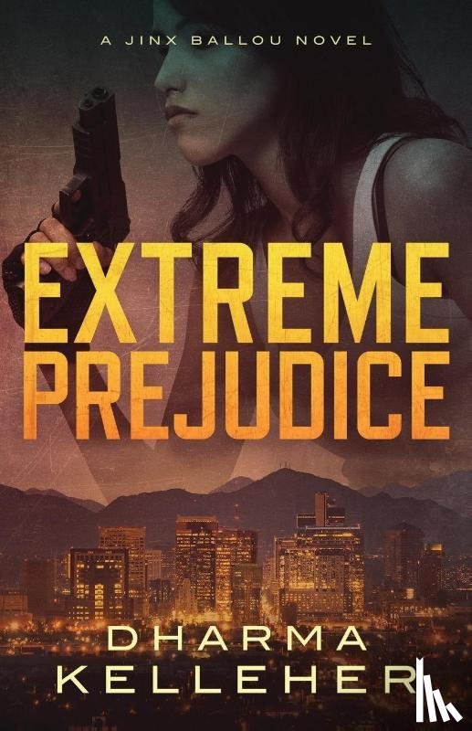 Kelleher, Dharma - Extreme Prejudice