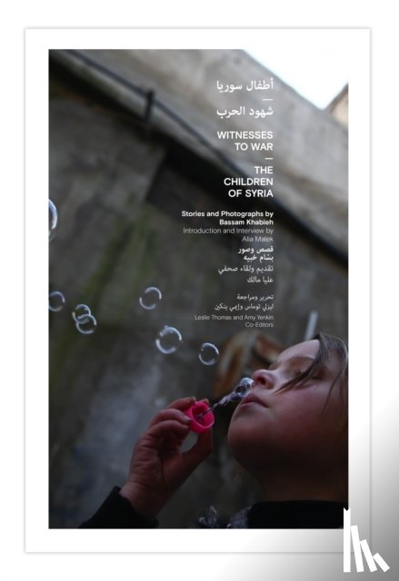 KHABIEH, BASSAM - Witnesses to War: The Children of Syria