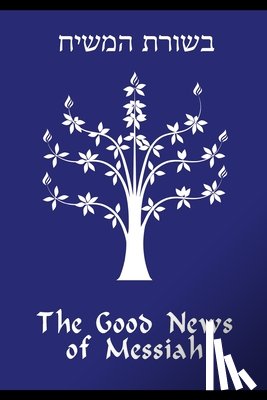 Gregg, Daniel - The Good News of Messiah