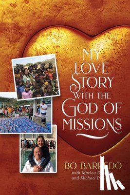 Barredo, Bo, Barredo, Marlou - My Love Story with the God of Missions
