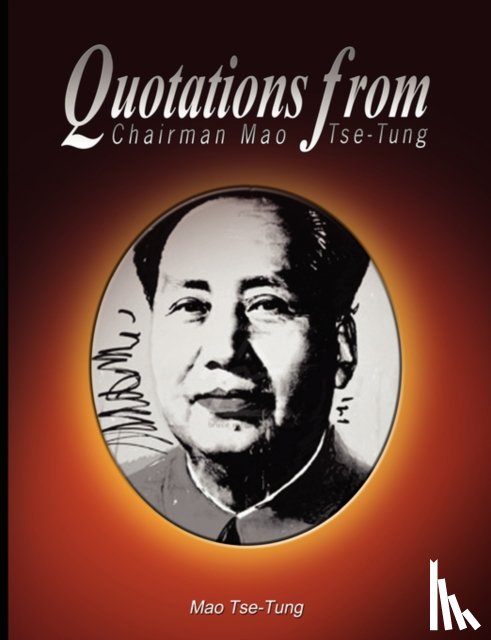 Tse-Tung, Mao - Quotations from Chairman Mao Tse-Tung