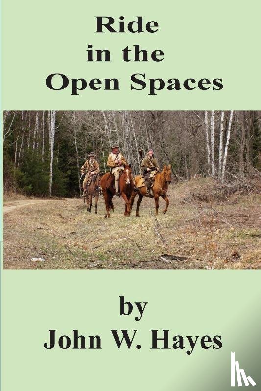 Hayes, John W - Ride in the Open Spaces
