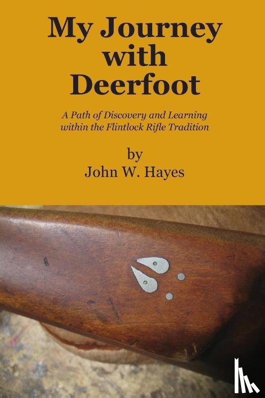 Hayes, John W - My Journey with Deerfoot