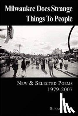 Firer, Susan - Milwaukee Does Strange Things to People