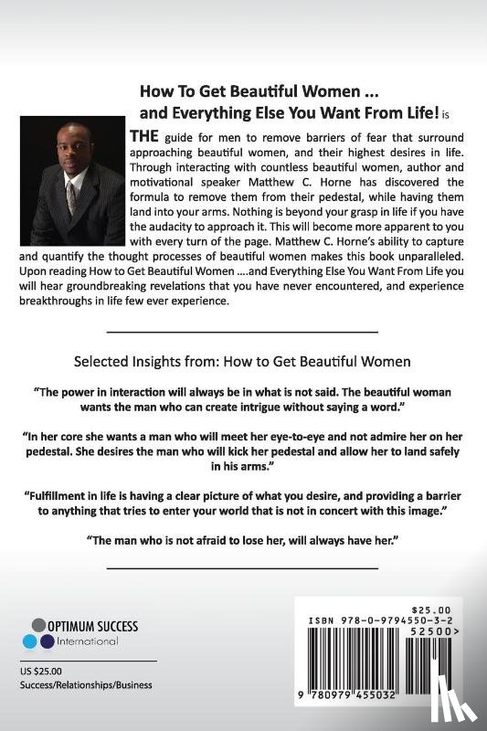 Horne, Matthew C - How to Get Beautiful Women and Everything Else You Want from Life