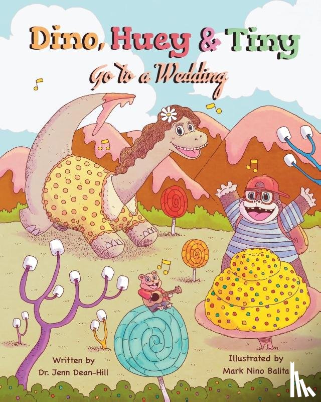 Dean-Hill, Jennifer - Dino, Huey & Tiny Go To a Wedding