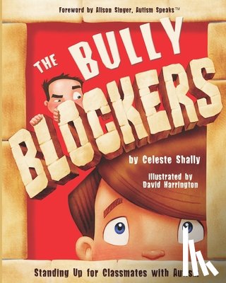 Harrington, David - The Bully Blockers: Standing Up for Classmates with Autism