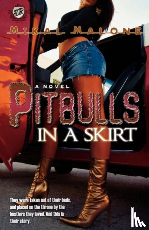 Malone, Mikal - Pitbulls In A Skirt (The Cartel Publications Presents)