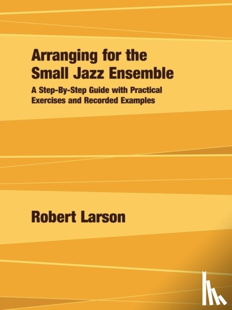 Larson, Robert - Arranging for the Small Jazz Ensemble