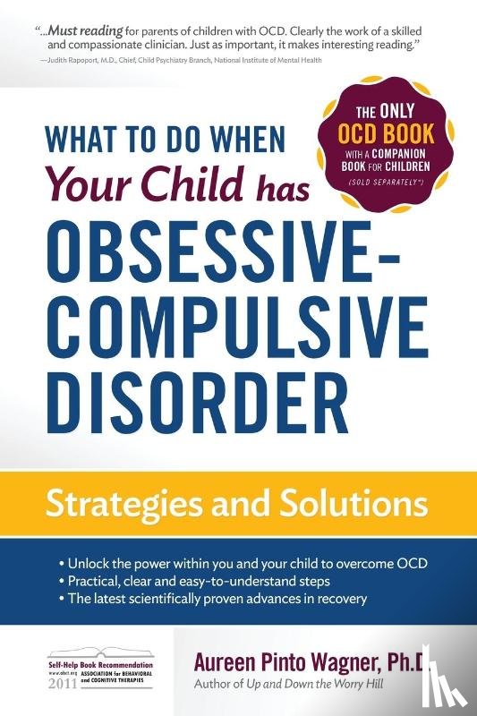 Wagner, Aureen Pinto - What to do when your Child has Obsessive-Compulsive Disorder