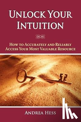 Hess, Andrea - Unlock Your Intuition