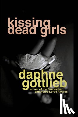 Daphne Gottlieb - Kissing Dead Girls