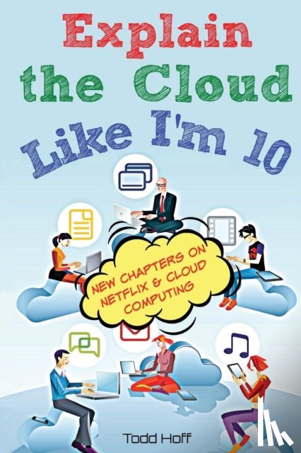 Hoff, Todd - Explain the Cloud Like I'M 10