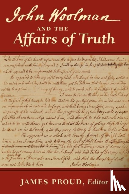 Woolman, John, Proud, James - John Woolman and the Affairs of Truth