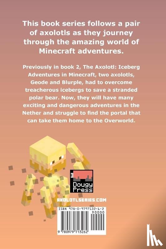 Coles, Hayden - Axolotl Nether Adventures in Minecraft