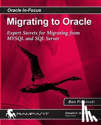 Prusinski, Ben - Migrating to Oracle: Expert Secrets for Migrating from MySQL and SQL Server