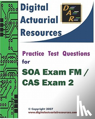 Lloyd, Ryan - Practice Test Questions For SOA Exam FM / CAS Exam 2