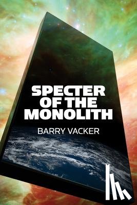 Vacker, Barry - Specter of the Monolith
