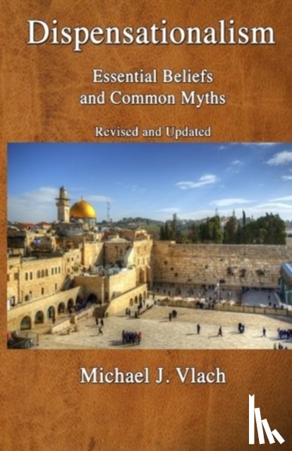 Vlach, Michael J - Dispensationalism