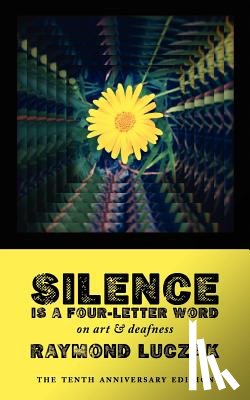 Luczak, Raymond - Silence Is a Four-Letter Word