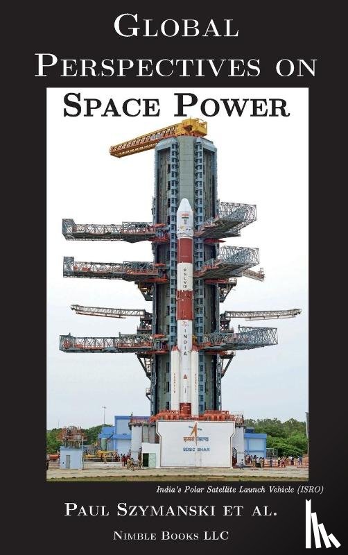 Szymanski, Paul - Global Perspectives on Space Power