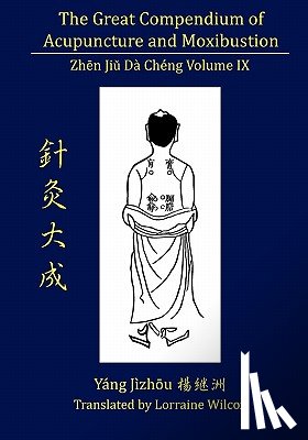  - The Great Compendium of Acupuncture and Moxibustion Volume IX