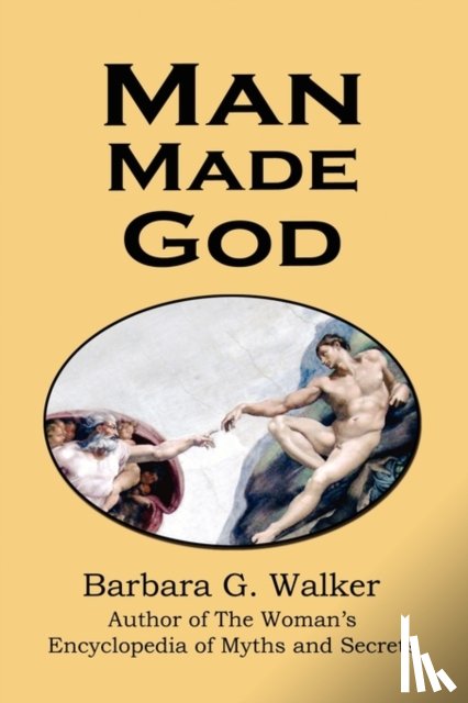 Walker, Barbara G. - Man Made God