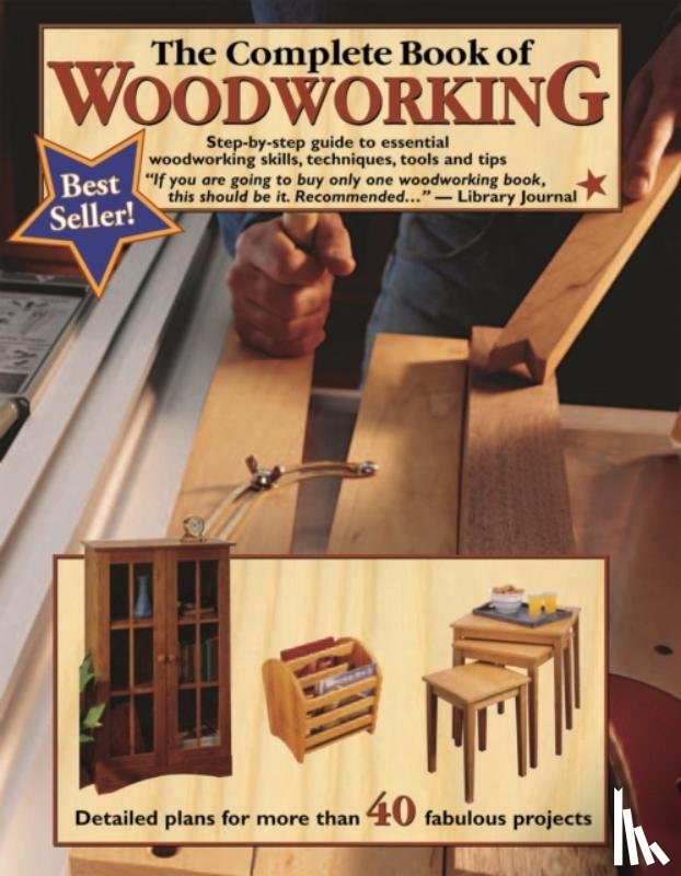 Carpenter, Tom, Johanson, Mark - The Complete Book of Woodworking