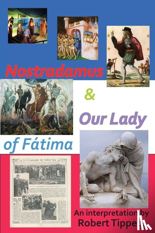 Tippett, Robert - Nostradamus & Our Lady of Fatima