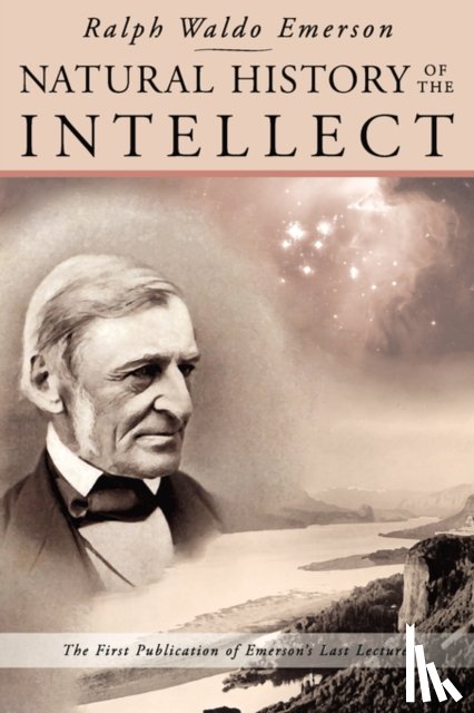 Emerson, Ralph Waldo - Natural History of the Intellect