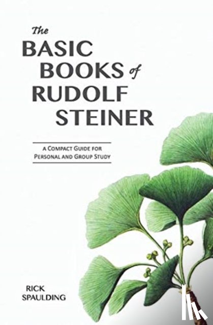 Spaulding, Rick - The Basic Books of Rudolf Steiner