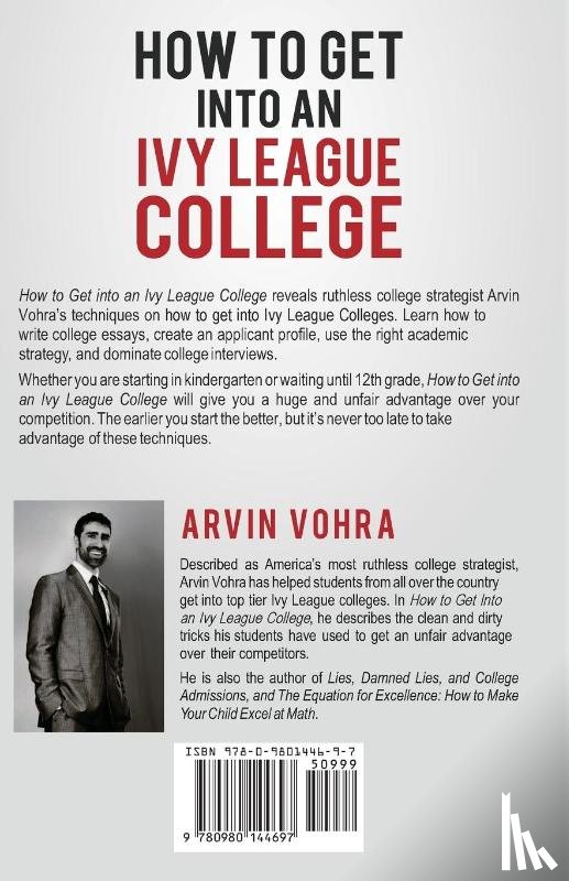 Vohra, Arvin - How to Get Into an Ivy League College