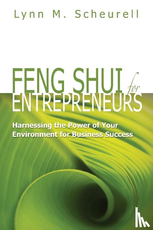 Scheurell, Lynn - Feng Shui for Entrepreneurs