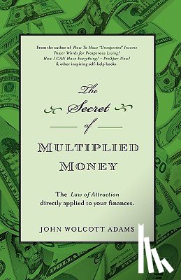 Adams, John Wolcott - The Secret of Multiplied Money