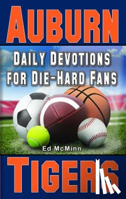McMinn, Ed - Daily Devotions for Die-Hard Fans Auburn Tigers